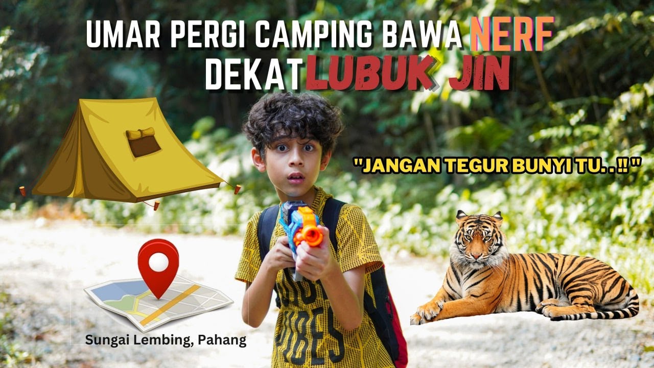 UMAR FIRST TIME PERGI CAMPING KAT LUBUK JIN !! JANGAN LUPA PANTANG LARANG DALAM HUTAN..