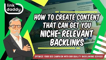 How to Create Content That Can Get You Niche Relevant Backlinks