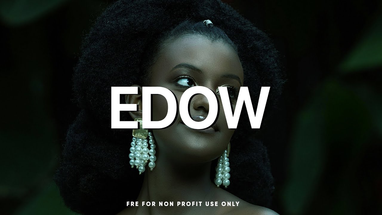Edow Afrobeat Instrumental 2025 EDOW Afro Beat X Afro Type Beat - YouTube