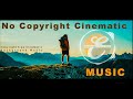 No copyright Cinematic Travel Music | Cinematic  Music No copyright | Copyright free Cinematic Music
