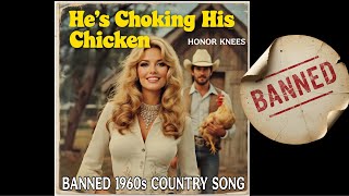 Choking His Chicken Banned 1960S Song - Honor Knees Hit Songs Of The 60S
