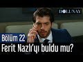 Dolunay 22. Bölüm - Ferit Nazlı'yı Buldu mu?