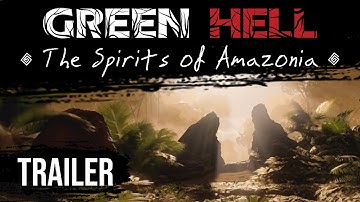 Green Hell - Spirits of Amazonia Part 1 - Trailer |gamescom 2020