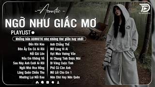 Những Bản Acoustic Nhẹ Nhàng Thư Giãn | Tú Na Cover - Ngỡ Như Giấc Mơ