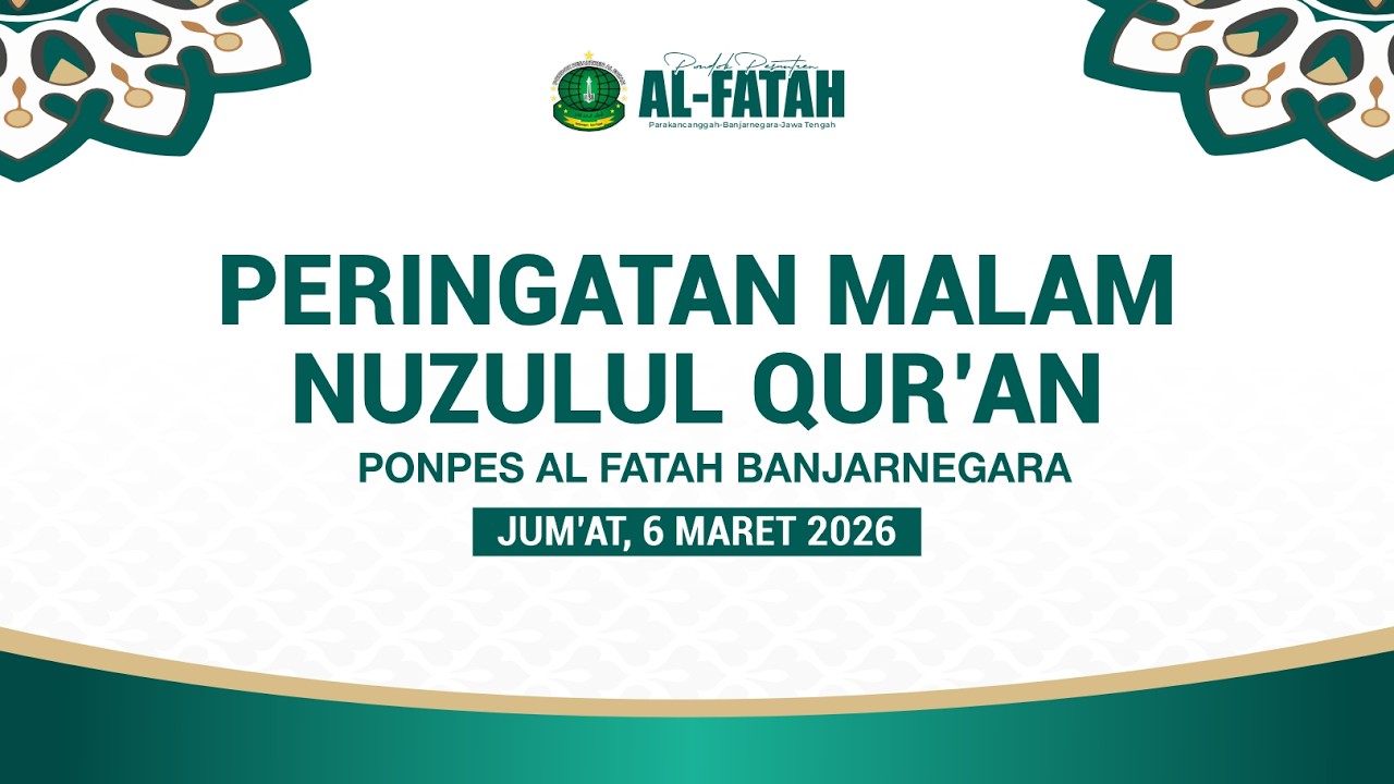 PERINGATAN MALAM NUZULUL QUR'AN DAN PENUTUPAN NGAJI RAMADHAN 1447 H, JUM'AT 6 MARET 2026