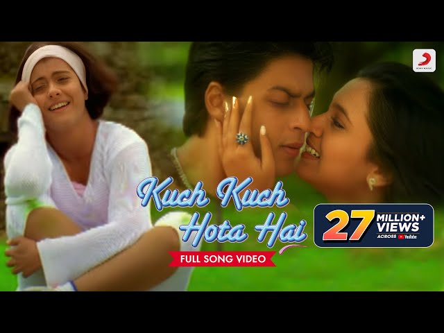 Kuch Kuch Hota Hai- Official Video | Udit Narayan, Alka Yagnik | Shah Rukh Khan, Kajol, Rani Mukerji class=
