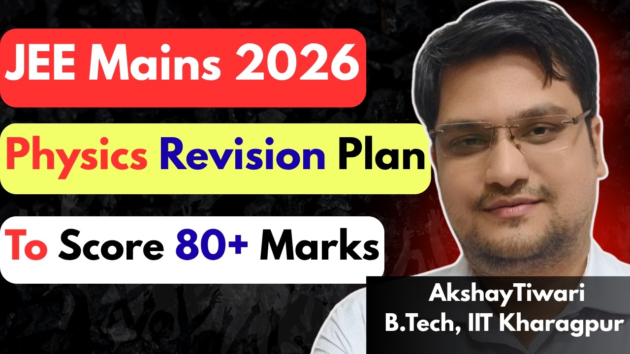 80+ Marks in JEE Mains Physics 2026| Best Revision Strategy for JEE ...