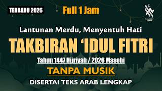 TAKBIRAN IDUL FITRI Tanpa Musik || Takbiran Idul Fitri 2026 Merdu
