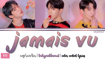 BTS (방탄소년단) - Jamais Vu Color Coded lyrics 가사 歌詞 [HAN/ROM/ENG]