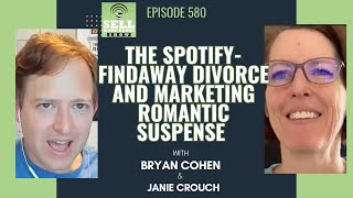 The Spotify-Findaway Divorce and Marketing Romantic Suspense w Jaine Crouch Sell More Book Shows 580
