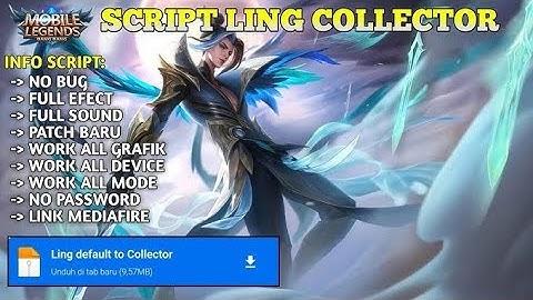 Script Skin Ling Collector Serene Plume No Password | Effect & Voice - New Patch MLBB