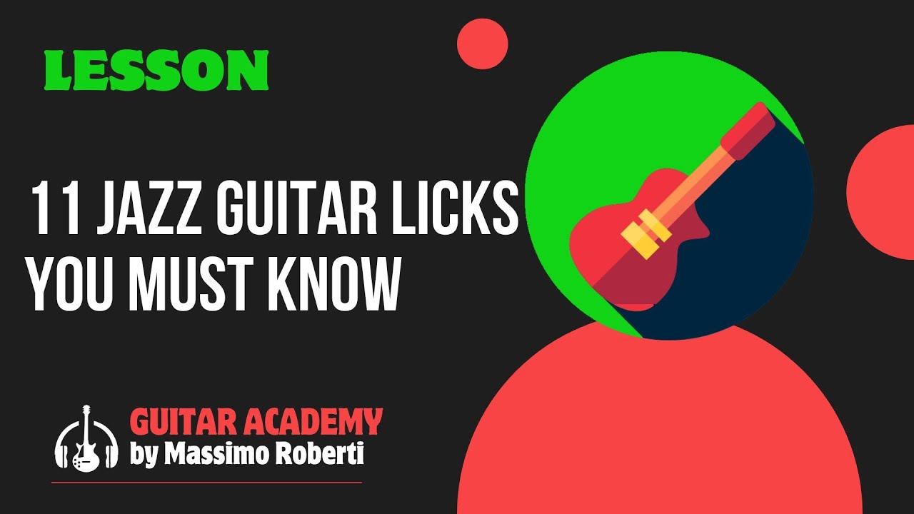 11 Jazz Guitar Licks You Must Know - Free Guitar Lesson and Tabs - YouTube