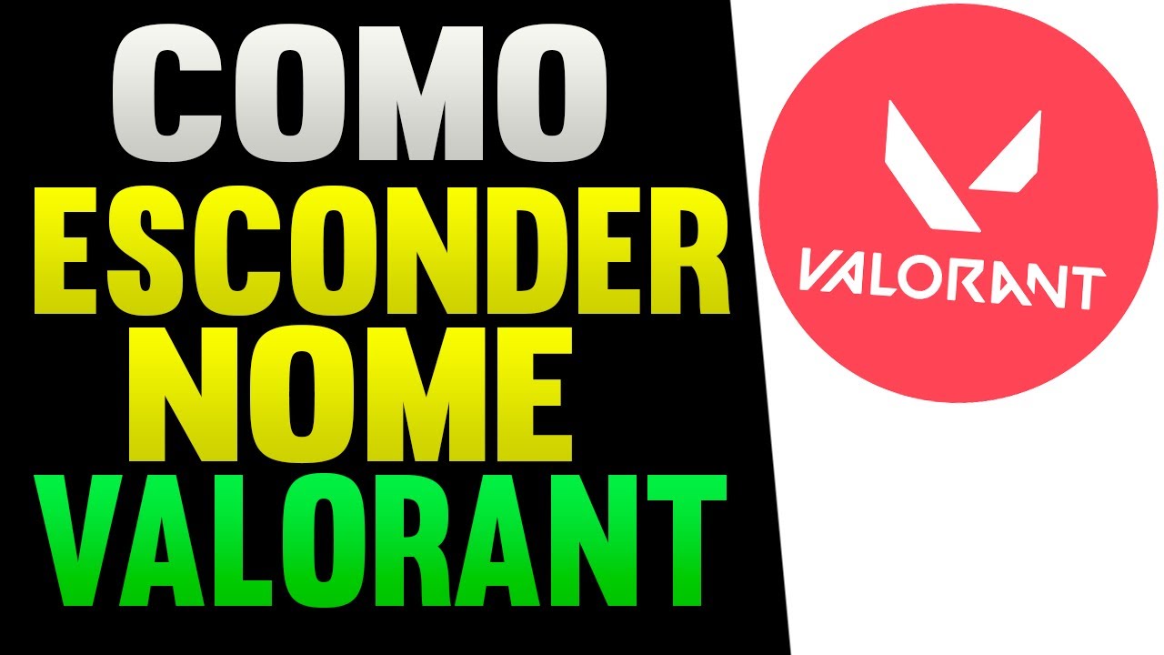 como-esconder-o-nome-no-valorant-youtube