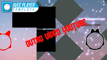 [ FREE DOWNLOAD ] Avee Player Template Outro Video YouTube And A Tutorial On How To Use It
