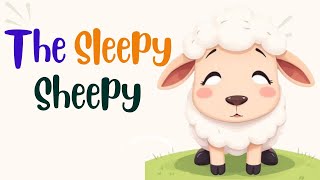 The Sleepy Sheepy | Bedtime Story for Kids | Gentle Read Aloud | Storytime with Calm Ending