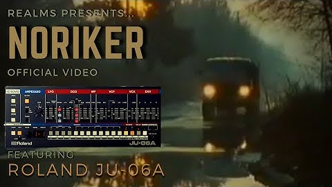 Realms - Noriker (Official Video) - Featuring Roland JU-06A