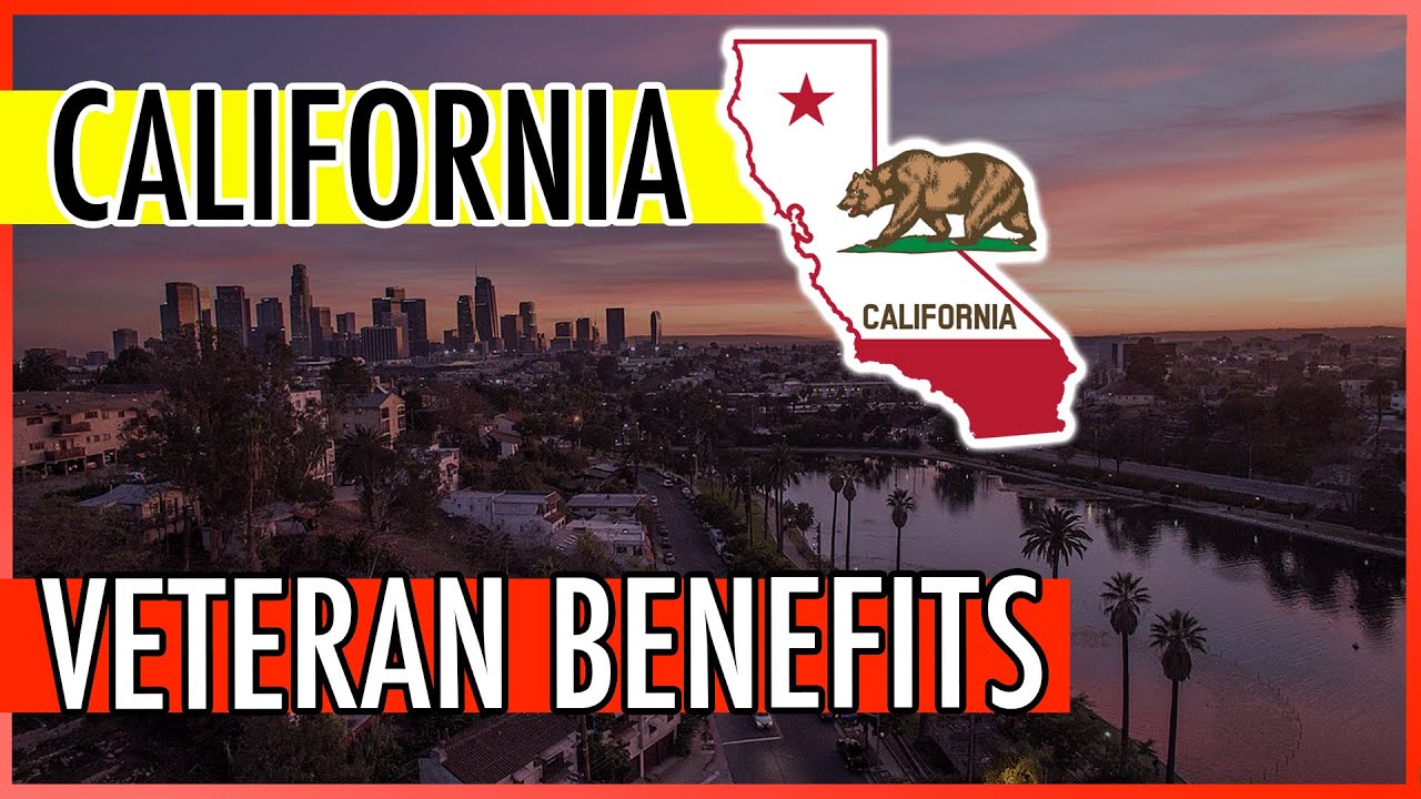 Best veteran benefits in california 2021 va home loan california