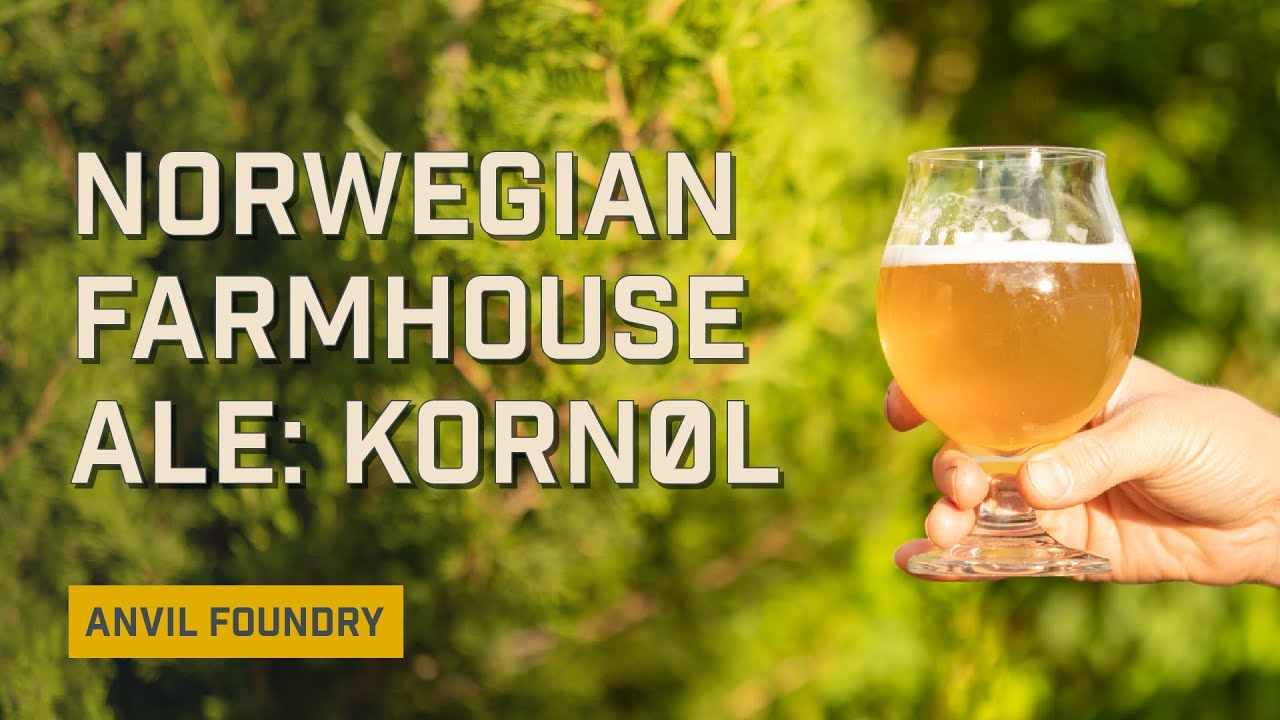 Brew A Norwegian Farmhouse Ale Kornol Anvil Foundry 6 5 Ep 10 Youtube
