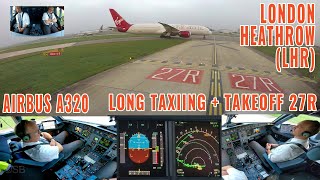 London (LHR) | long taxiing and departure from  runway 27R | Airbus A320  pilots + cockpit views