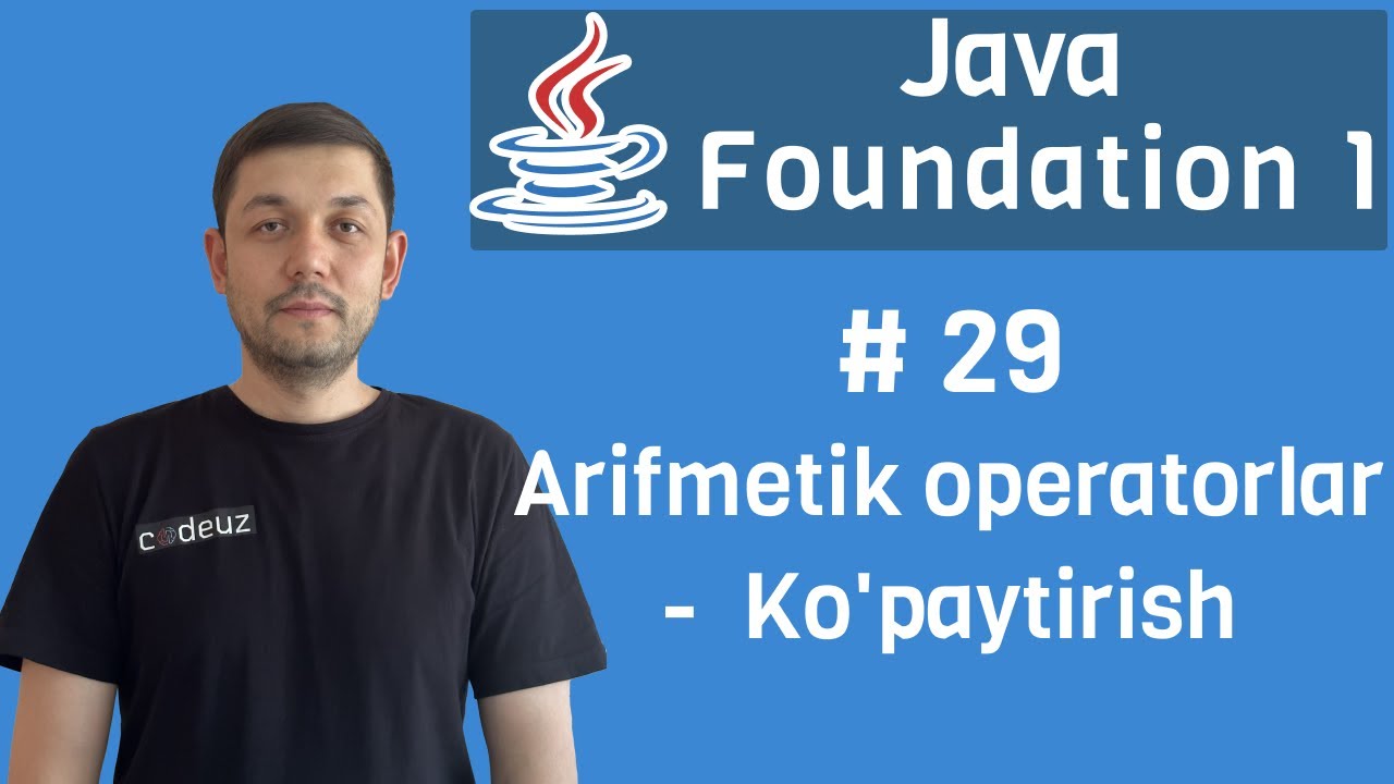 #29 Java Foundation Module 1 - Arifmetik operatorlar - Ko'paytirish ...