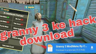 How to download the mod menu of Granny chapter 3 for free . Granny 3 ke hack download link
