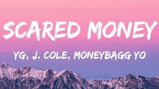 YG, J. Cole, Moneybagg Yo - Scared Money (Lyrics)