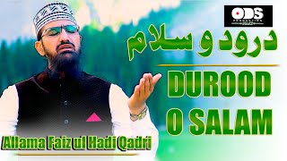 Durood O Salam | Allama Faiz Ul Hadi Qadri | Durood Shareef | ODS Production Naat