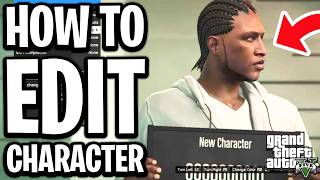 How To Edit Your Character In GTA 5 Online - Full Guide