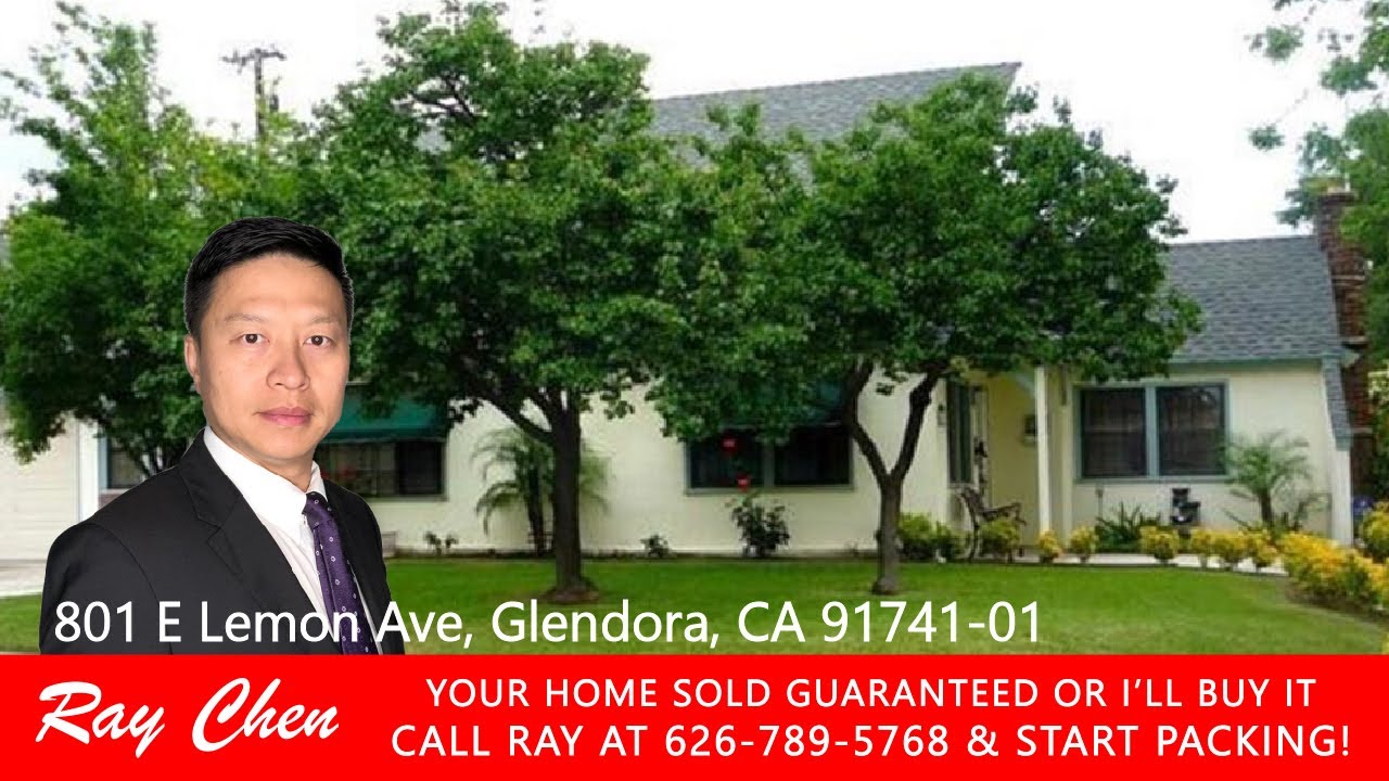 801 E Lemon Ave, Glendora, CA 91741,Ray Chen, Your home sold guaranteed or I’ll buy it!*