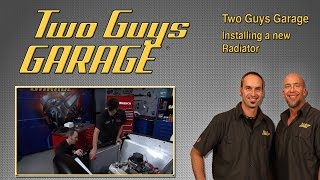 Installing a new Radiator | Two Guys Garage