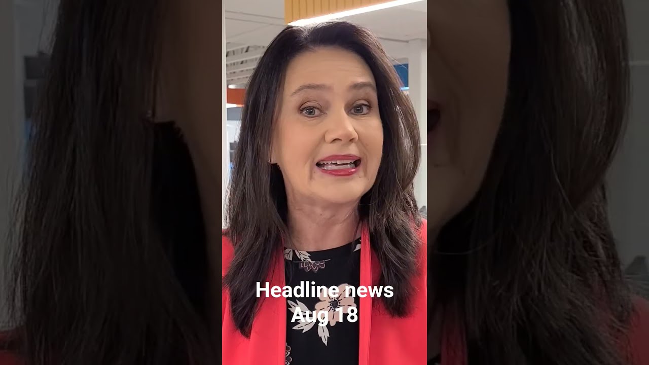 Headline News For August 18th 2025 