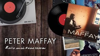 Peter Maffay - Rette mich (Neue Version)