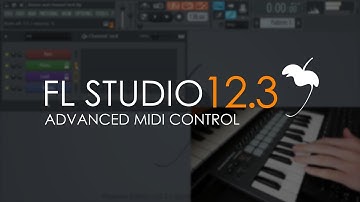FL STUDIO 12.3 | Advanced MIDI Control