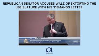 Senator accuses Walz of extorting the legislature with 'demands letter'