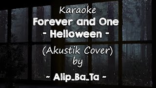 [KAROKE] FOREVER AND ONE (NEVERLAND) - HELLOWEEN | Akustik Cover Version by Alip_Ba_Ta