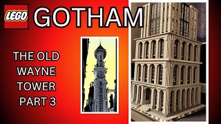 BUILDING GOTHAM CITY IN LEGO - The Old Wayne - Part 3