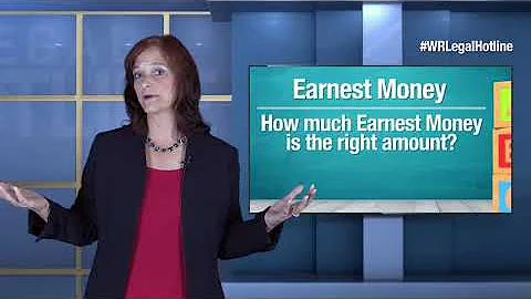 Three Fundamental Earnest Money Issues