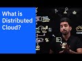 What is Distributed Cloud?
