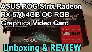 Asus Rog Strix Radeon Rx 570 4gb Graphics Video Card Unboxing And Review Youtube
