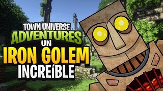 TOWN UNIVERSE ADVENTURES: ¡UN IRON GOLEM INCREÍBLE! #15 (MINECRAFT SERIE DE MODS)