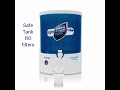Safe tank ro water purifiers  aquaguard kent and dolphin ro filter