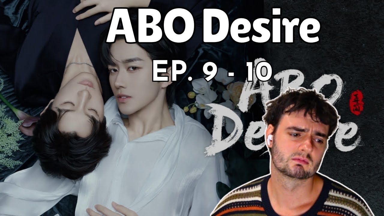 watching 'ABO Desire' (垂涎) │ EP. 9 - 10