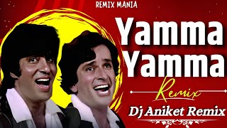 Yamma Yamma | Bouncy Mix | यम्मा यम्मा | Dj Aniket Remix | Shaan | Amitabh Bachchan | Remix Mania