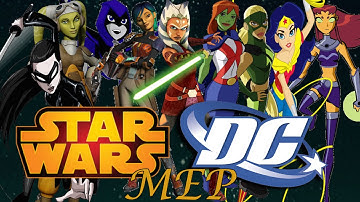 Star Wars × DC Girls Animated MEP: Just Like Fire