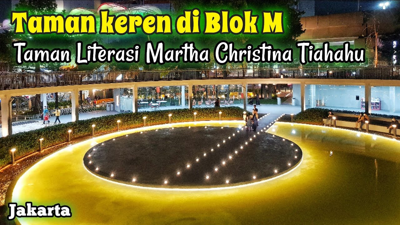 Taman Di Blok M Sekarang Jadi Bagus Taman Literasi Martha Christina taman-di-blok-m-sekarang-jadi-bagus-taman-literasi-martha-christina