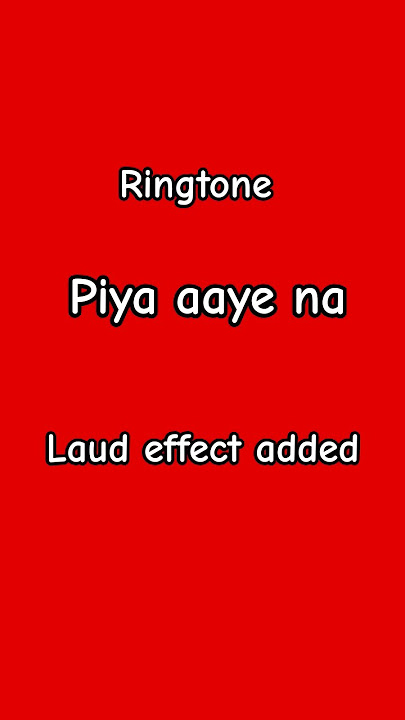 Piya aaye na Ringtone #ringtones #mobileringtone #ringtonemusic