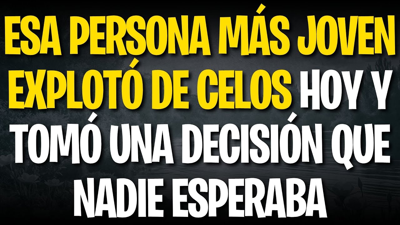 ESA PERSONA MÁS JOVEN EXPLOTÓ DE CELOS HOY Y TOMÓ UNA DECISIÓN QUE NADIE ESPERABA