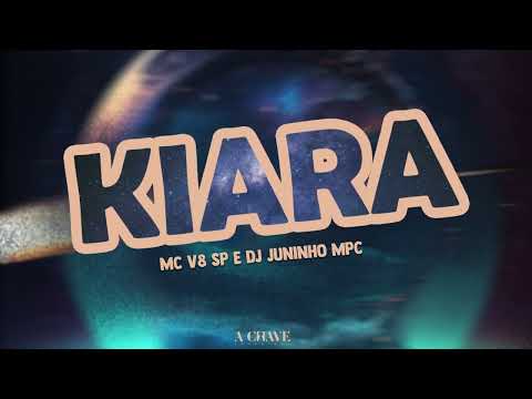 Kiara - Mc V8 SP prod. Dj Juninho Mpc (Audio Oficial)