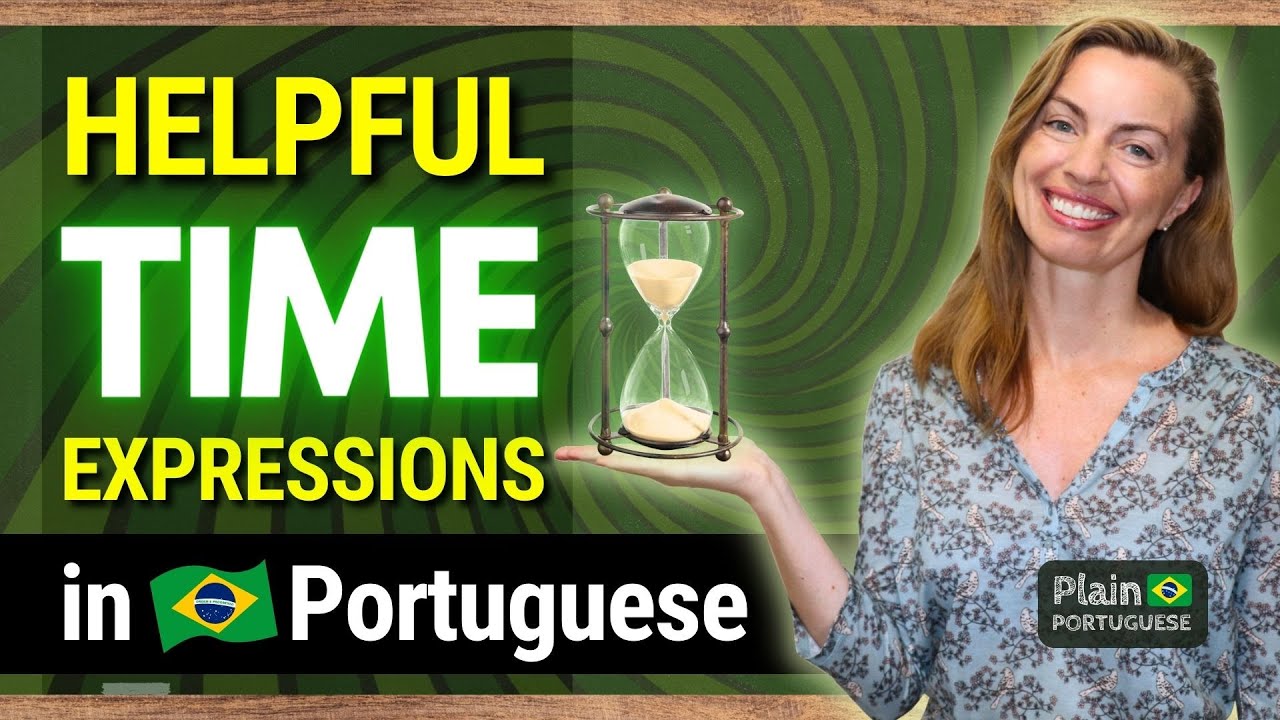 Portuguese Adverbs of Time - A Dica do Dia. Free Portuguese Lessons