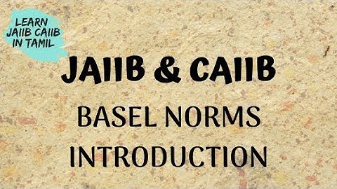 Basel norms | introduction to basel norms |what is basel norms explained in tamil #jaiib#caiib#tamil